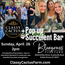 Load image into Gallery viewer, POPUP SUCCULENT BAR - Smiths Grove, KY (SUNDAY, APRIL 26) @ 2PM
