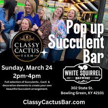 Load image into Gallery viewer, POP-UP SUCCULENT BAR - Bowling Green, KY. SUNDAY, MARCH 24 AT 2PM

