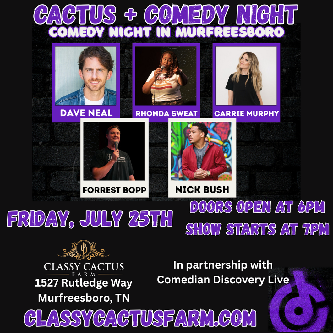 Cactus + Comedy Night - FRIDAY, JULY 25