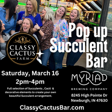 Load image into Gallery viewer, POP-UP SUCCULENT BAR - Newburgh, IN. SATURDAY, MARCH 16 at 2pm
