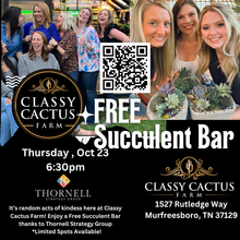 Load image into Gallery viewer, FREE SUCCULENT BAR (Sponsored by: Thornell Strategy Group) - Thursday, Oct 23 @ 6:30pm - 2 SPOTS LEFT!
