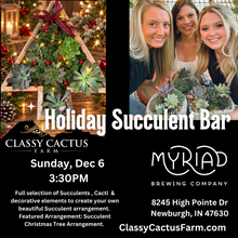 Load image into Gallery viewer, POP-UP SUCCULENT BAR - Newburgh, IN. SUNDAY, DEC 6 at 3:30PM
