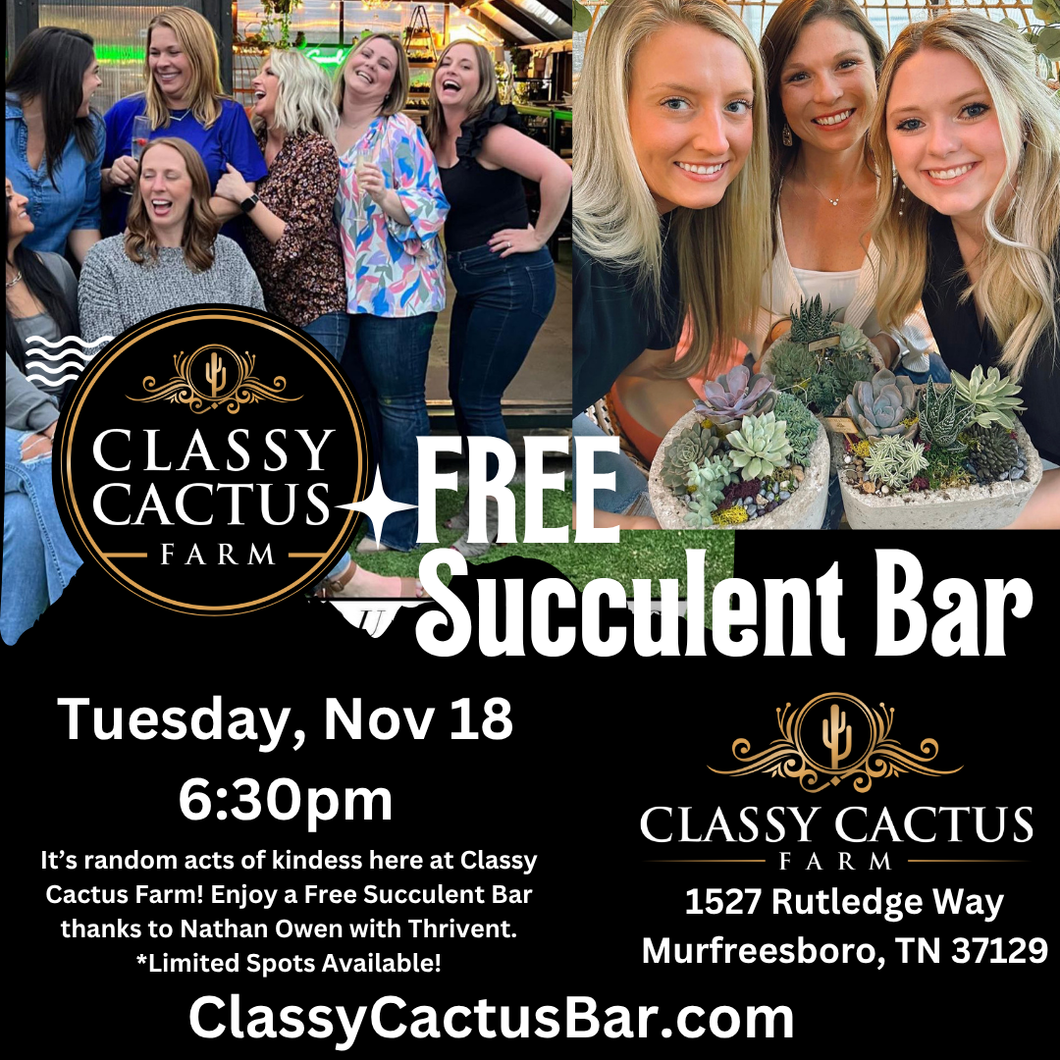 FREE SUCCULENT BAR (Sponsored by: Nathan Owen, Thrivent) - Tuesday, Nov 18 @ 6:30pm